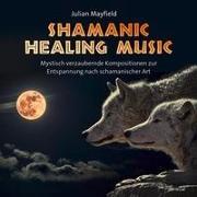 Shamanic Healing Music